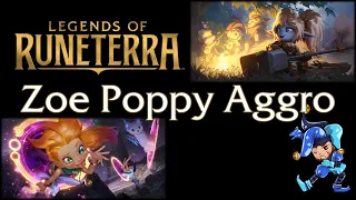 Zoe Poppy Aggro - Legends of Runeterra Deck - November 29th, 2021