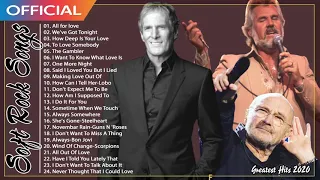 Michael Bolton,Kenny Rogers,Air Supply,Phil Collins,Bee Gees, - Soft Rock Playlist 2020