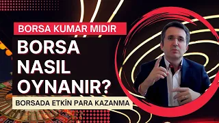 Borsa Nasıl Oynanır? Borsadan Etkin Para Kazanmak