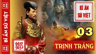 Các Đời Chúa Trịnh Trong Lịch Sử Việt Nam - P3: Vǎn Tổ Nghị vương Trịnh Tráng (1623-1652)