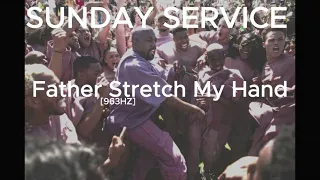 [963HZ] FATHER STRETCH MY HAND BUT WILL HAVE YOU FEELING LIKE LIFE IS BEAUTIFUL- BY KANYE WEST