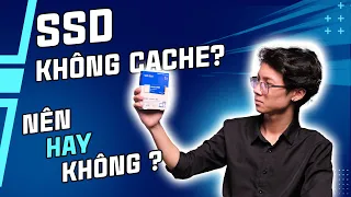 SSD không Cache? Có nên sử dụng không? | SSD WD Blue SN580