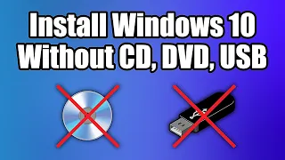 How to Install Windows 7, 8.1, 10 without DVD or USB