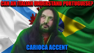 Can An Italian Understand Portuguese? CARIOCA ACCENT