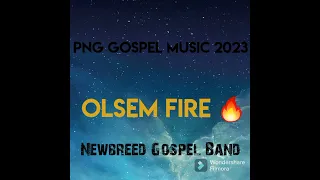 Olsem Fire 🔥  | Newbreed Gospel Band| PNG Gospel music 2023~ TNplaylist