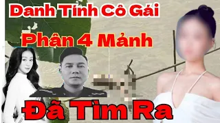 Danh Tính Cô Gái Phân Xá,c 4 Mản.h Tóm Thủ Phạm