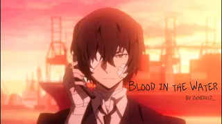 Dazai Osamu - Blood in the Water AMV