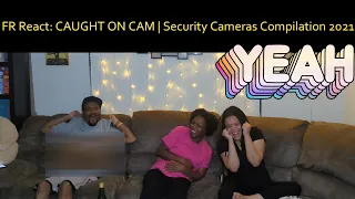 FR React: CAUGHT ON CAM | Security Cameras Compilation 2021