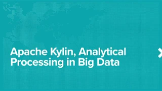 Webinar: Apache Kylin, Analytical Processing in Big Data