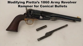 Modifying Pietta's 1860 Revolver Rammer for Conical Bullets