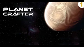 Прохождение Planet Crafter на русском языке. Часть 1. Новое начало.