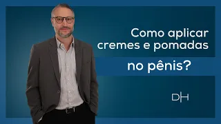 Como aplicar pomadas e cremes no pênis?