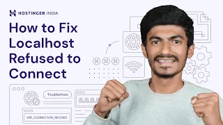 How to Fix Localhost Refused to Connect Error | Hostinger India