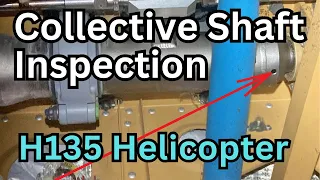 Collective shaft Inspection | Airbus H135 Helicopters | Eurocopter EC135