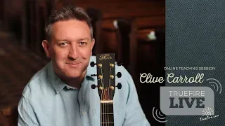 TrueFire Live: Clive Carroll - The Art & Craft of Acoustic Guitar