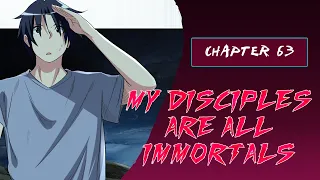 My Disciples are all immortals Chapter 63  (English)