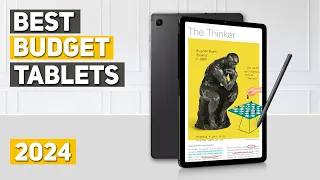 Best Budget Tablet 2024 - Top 5 Best Budget Tablets 2024