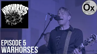 Warhorses (Complete Session)