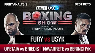 Fury/Usyk + Opetaia/Briedis + Navarrete/Berinchyk | Boxing Picks, Predictions & Odds