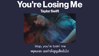 [Thaisub] You're Losing Me (From The Vault) - Taylor Swift (แปลไทย)