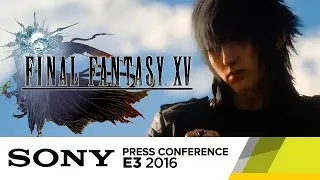 Final Fantasy XV - Official E3 2016 Trailer