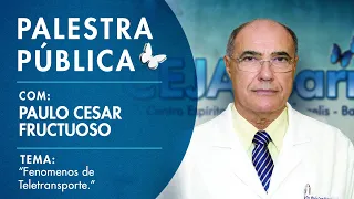 25 de junho de 2022 - Paulo Cesar Fructuoso - Fenômenos de Teletransporte