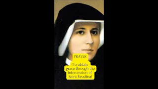 PRAYER To obtain grace through the intercession of Saint Faustina