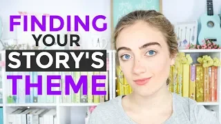 How to Write THEME Into Your Story