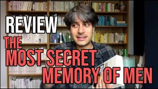 The Most Secret Memory of Men by Mohamed Mbougar Sarr REVIEW