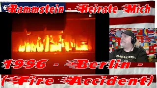 Rammstein - Heirate Mich - 1996 - Berlin - (Fire Accident) - REACTION