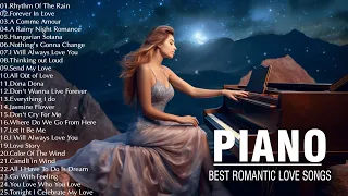 The 100 Most Beautiful Piano Melodies In History - Best Romantic Love Songs 70s 80s 90s Playlist