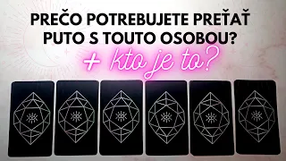 🛑PREČO POTREBUJETE PREŤAŤ PUTO S TOUTO OSOBOU? 🛑➕ 💎KTO TO JE?💎 (VÝKLAD KARIET)