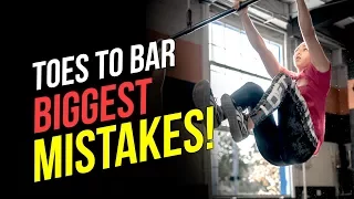 Toes To Bar FAULTS (Tips for 4 Common Mistakes)