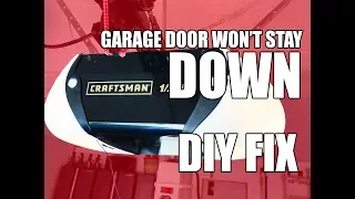 Garage Door Opener Won't Stay Down / Up ? DIY FIX