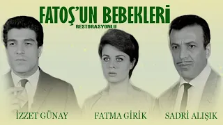 Fatoş'un Bebekleri Türk Filmi |  FULL | FATMA GİRİK | İZZET GÜNAY | SADRİ ALIŞIK