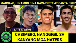 NAKU PO! Casimero, NANGGIGIL sa mga HATERS | Magsayo, HINAMON si Navarette at Santa Cruz