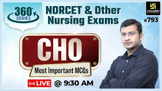 360 Degree Series | Most Imp. MCQ’s #793 | NORCET | CHO & Nursing Exam Special | Siddharth Sir