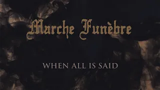 MARCHE FUNÈBRE - When All Is Said (Lyric Video) Death Doom Metal