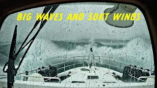 BIG SEAS and 50kt WIND! THE WORST OCEAN WEATHER UNDERWAY I HAVE EVER BEEN IN. #245