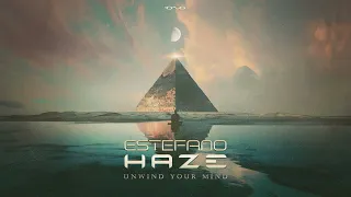 Estefano Haze - Unwind Your Mind (Original Mix)