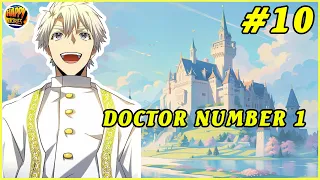 (10) DOCTOR NUMBER 1 REINCARNATED, THE JOURNEY OF SAVING LIVES IN THE MAGICAL WORLD | RECAP MANHWA