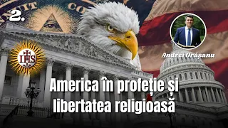 2.America în profeție și libertatea religioasă(Andrei Orășanu)