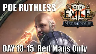 [PoE 3.24] Day 13-15 of Ruthless BAMA Guard - Atlas for Red Maps Sustain, Wisped Bosses, Close Call