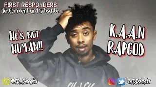 HE'S NOT HUMAN K.A.A.N - Rapgod Remix - FRReacts REACTION!!!