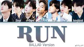 BTS 'Run' Lyrics (Ballad Version)