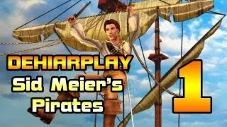 Бороздим моря в Sid Meier's Pirates - 1 серия