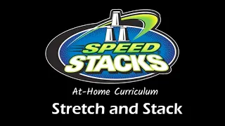 A2: Stretch and Stack (Speed Stacks)