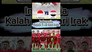 Indonesia Kalah 1 : 2 dari Irak #afc2024