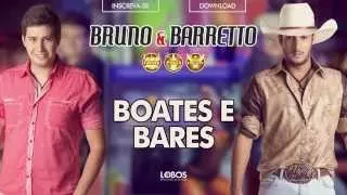 Bruno e Barretto - Boates e Bares - CD Farra, Pinga e Foguete (Áudio Oficial)