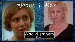 Aktorzy z filmu Nad Niemnem cz.2🎬🎬🎬